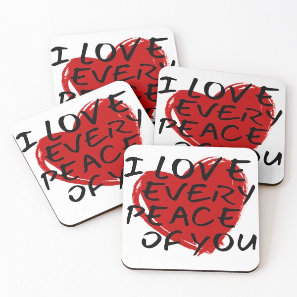 Item preview, I Love Every Peace Of You designed and sold by Gamers Hub.