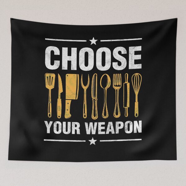 Item preview, Choose Your Weapon Cooking Kitchen Chefs designed and sold by topdesignarts.