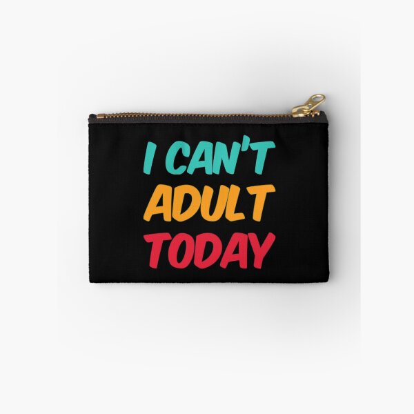 Item preview, I Can't Adult Today designed and sold by Artistive.