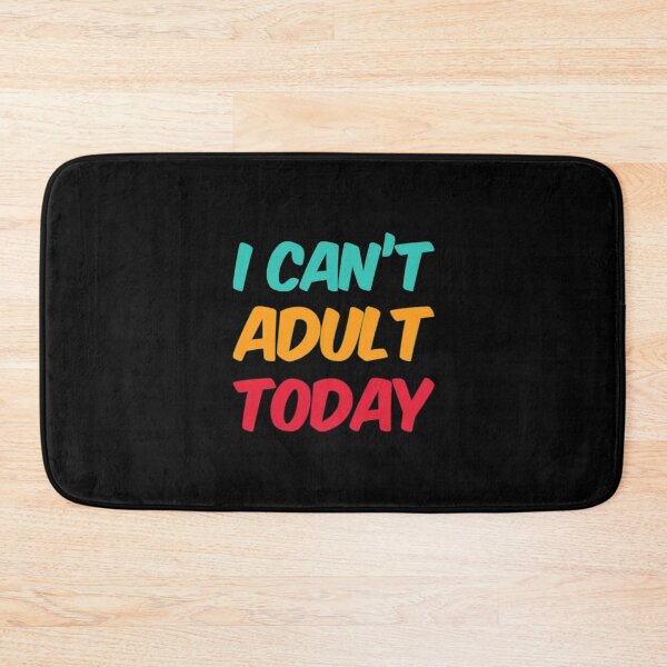 Item preview, I Can't Adult Today designed and sold by Artistive.