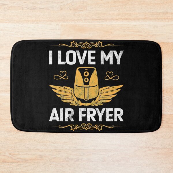 Item preview, I Love My Air Fryer Cooking Gadget Cooking Lovers designed and sold by topdesignarts.