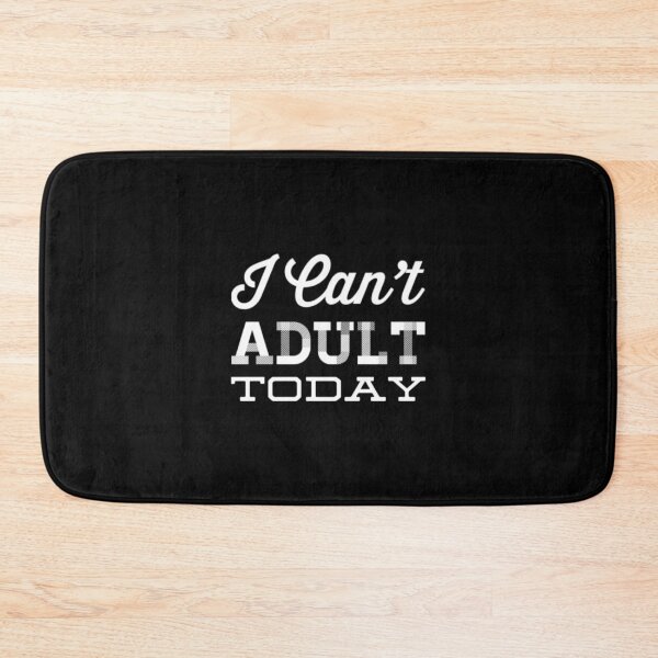 Item preview, I Can't Adult Today designed and sold by Artistive.