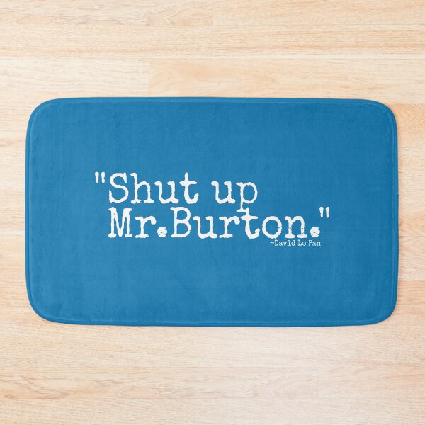 Item preview, "Shut up Mr.Burton." -David Lo Pan designed and sold by Sticker Up.