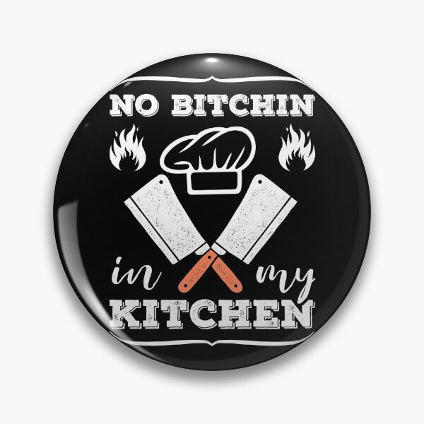 Item preview, No Bitchin In My Kitchen Cooking Cook Chef Funny designed and sold by topdesignarts.