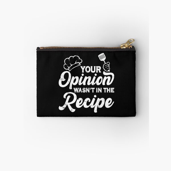Item preview, Your Opinion Was Not In The Recipe Funny Chef Cook designed and sold by topdesignarts.