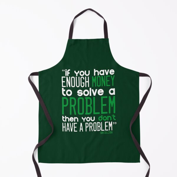 Item preview, "If you have enough money to solve a problem then you can't have a problem." -Dan Sullivan designed and sold by Sticker Up.