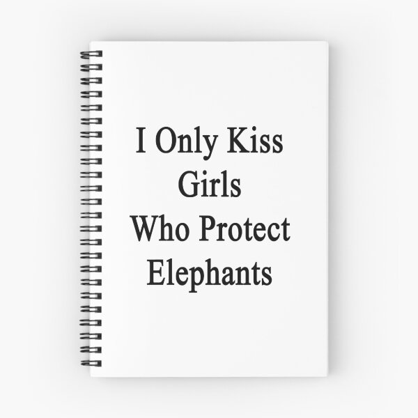 Item preview, I Only Kiss Girls Who Protect Elephants  designed and sold by supernova23.