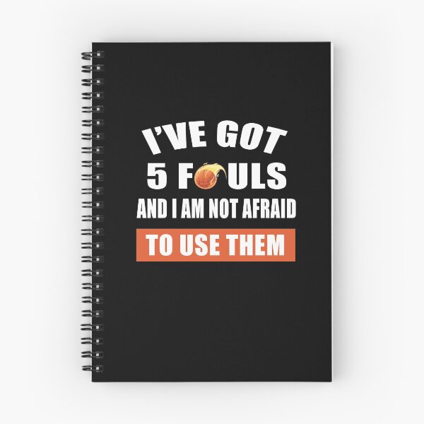 Item preview, I HAVE GOT 5 FOULS AND I'M NOT AFRAID TO USE THEM designed and sold by Niishouseca.