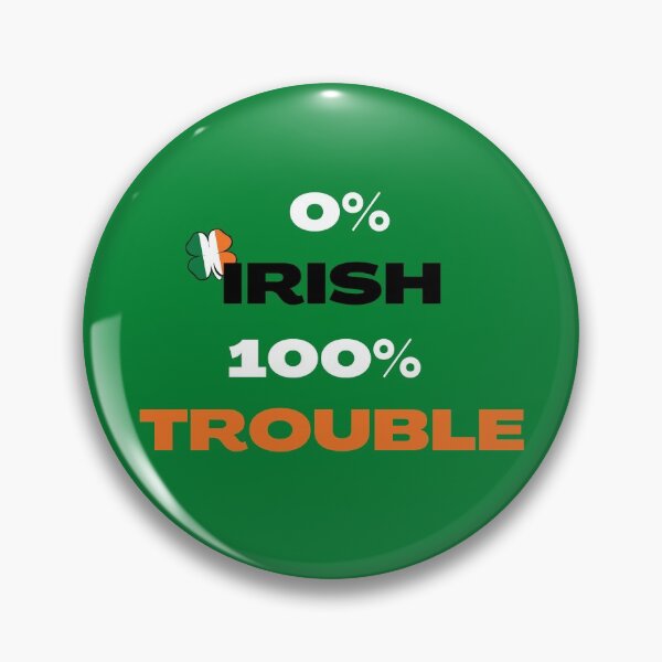 Item preview, 0 Irish 100 Trouble designed and sold by ElleBeeCreation.