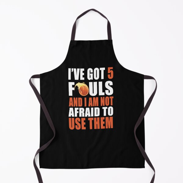 Item preview, I'Ve Got 5 Fouls And I Am Not Afraid Basketball Player designed and sold by Niishouseca.