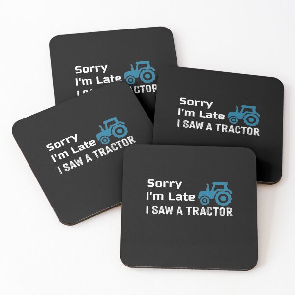 Item preview, SORRY I'M LATE I SAW A TRACTOR designed and sold by NSTeeDesign.
