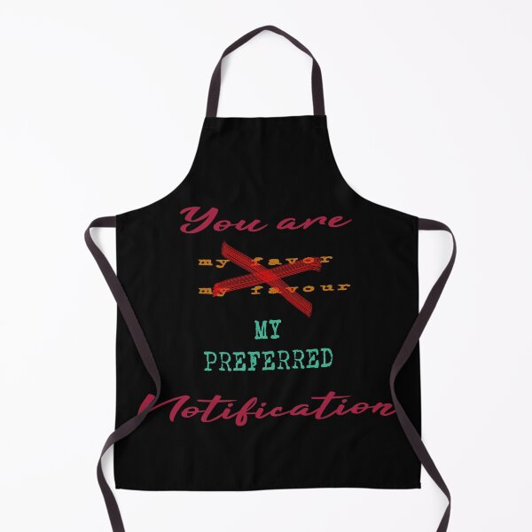 Item preview, You Are My Favorite Notification designed and sold by superdumb70.