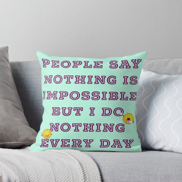 Item preview, People say nothing is impossible but I do nothing every day designed and sold by Eva-Success.
