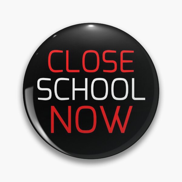 Item preview, Close School Now designed and sold by ReshenNY.