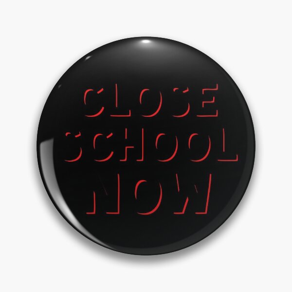 Item preview, Close School Now designed and sold by ReshenNY.