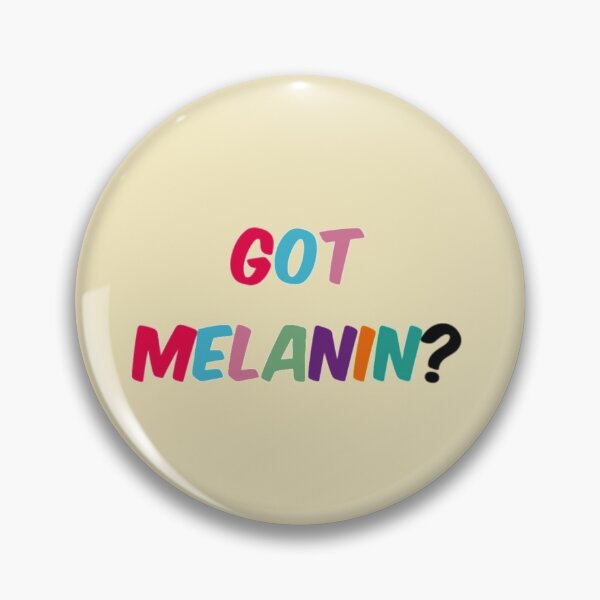 Item preview, Got Melanin? designed and sold by Knottygirl.