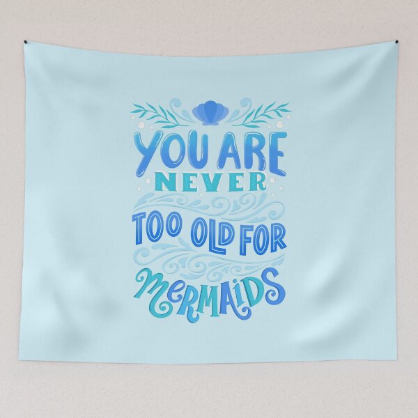 Item preview, Never Too Old For Mermaids designed and sold by Kit Cronk.