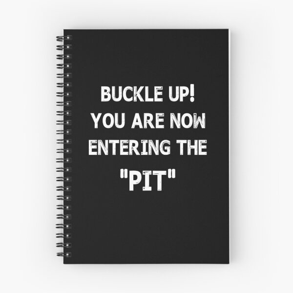 Item preview, Buckle Up You are now entering the "PIT" designed and sold by Niishouseca.