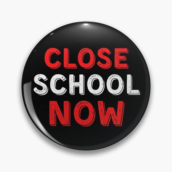 Item preview, Close School Now designed and sold by ReshenNY.