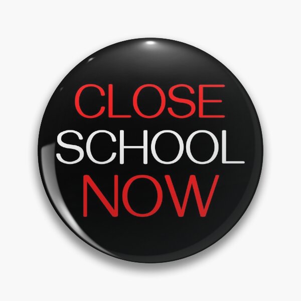 Item preview, Close School Now designed and sold by ReshenNY.