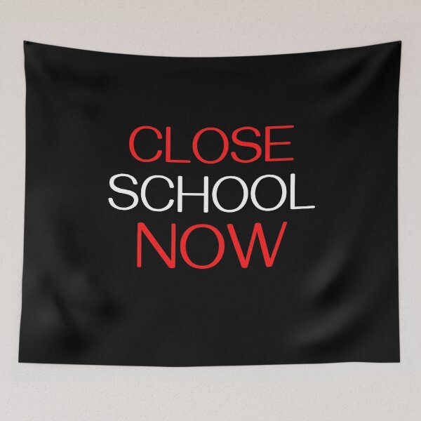 Item preview, Close School Now designed and sold by ReshenNY.