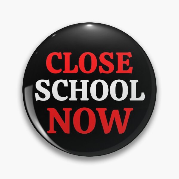 Item preview, Close School Now designed and sold by ReshenNY.