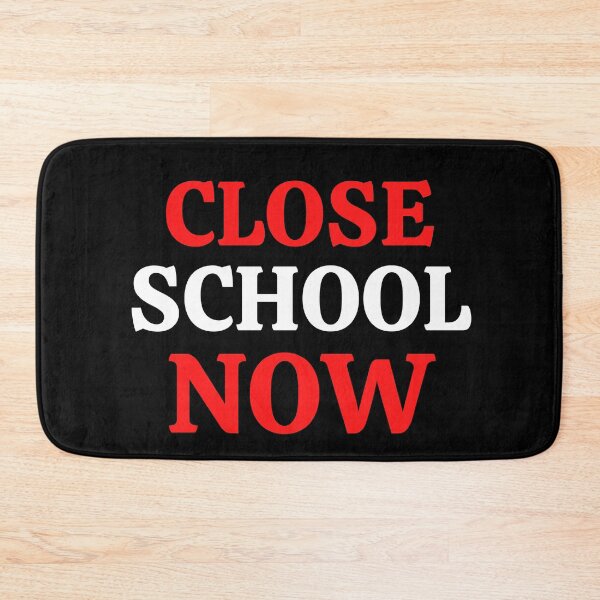 Item preview, Close School Now designed and sold by ReshenNY.