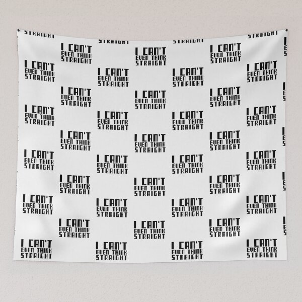 Item preview, I CANT EVEN THINK STRAIGHT designed and sold by Leomi-2.