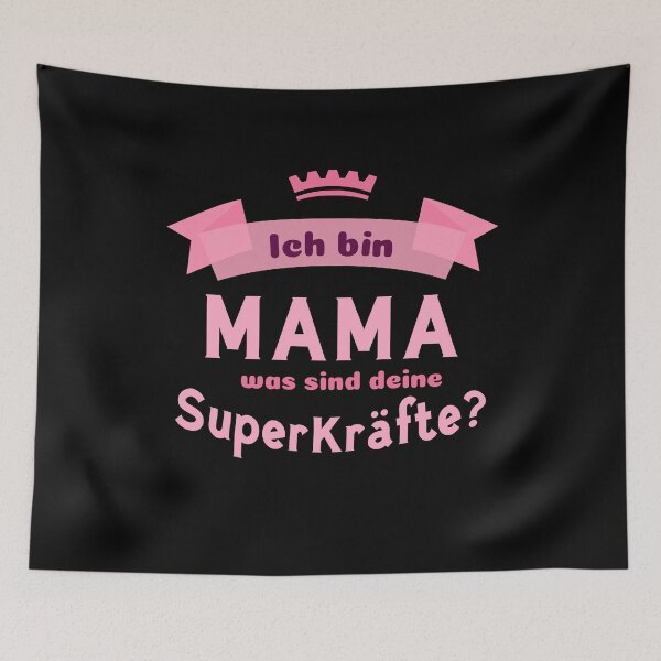 Item preview, Ich bin Mama. Was sind deine Superkräfte? designed and sold by cursotti.