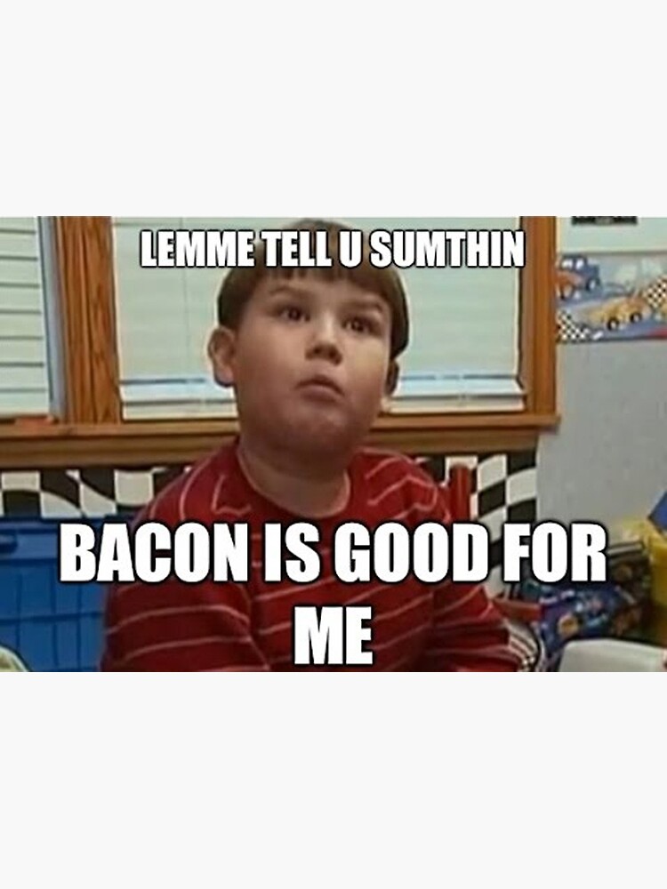 bacon is good for me episode