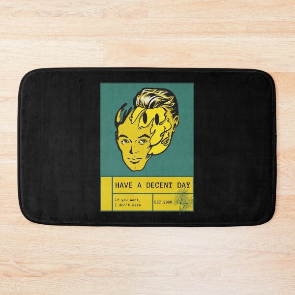 Item preview, "Have a Decent Day" Distorted Design designed and sold by TimelessTattoo.