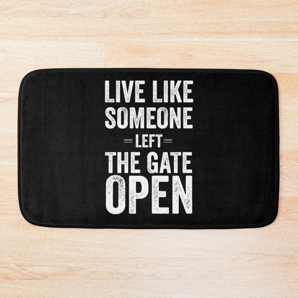 Item preview, Live Like Someone Left The Gate Open designed and sold by Jajulile.