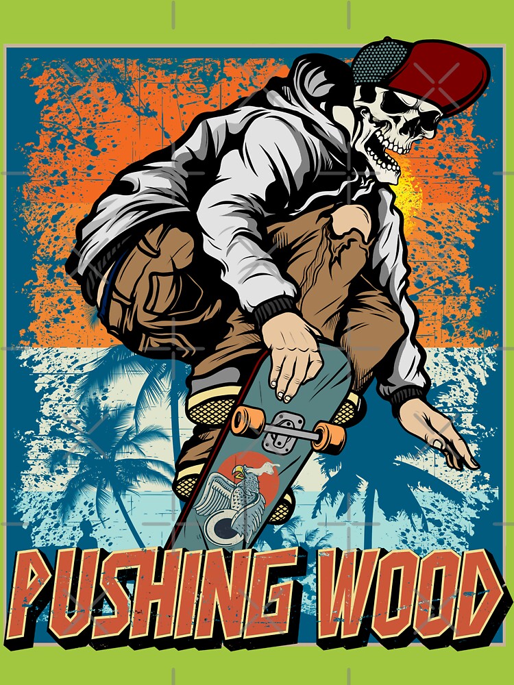 Pushing Wood - Cool Old School Vintage Retro Skull Skater with
