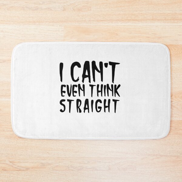 Item preview,  I CANT EVEN THINK STRAIGHT designed and sold by Leomi-2.