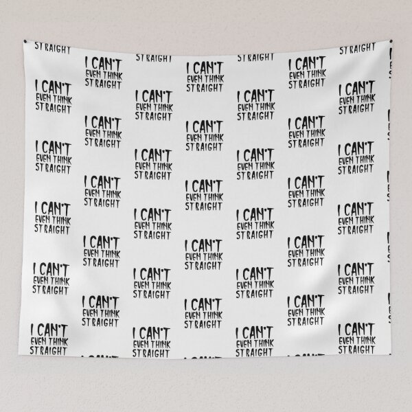 Item preview,  I CANT EVEN THINK STRAIGHT designed and sold by Leomi-2.