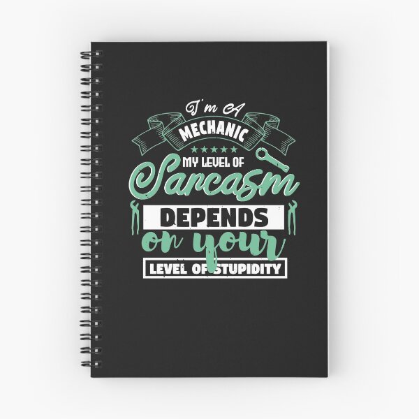Item preview, I am a mechanic. My Level of Sarcasm depends on your level of Stupidity Funny Typography Design designed and sold by WigglyLine.