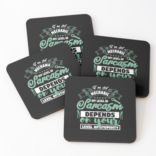 Item preview, I am a mechanic. My Level of Sarcasm depends on your level of Stupidity Funny Typography Design designed and sold by WigglyLine.