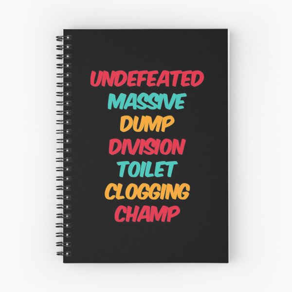 Item preview, Undefeated Massive Dump Division Toilet Clogging Champ designed and sold by Artistive.