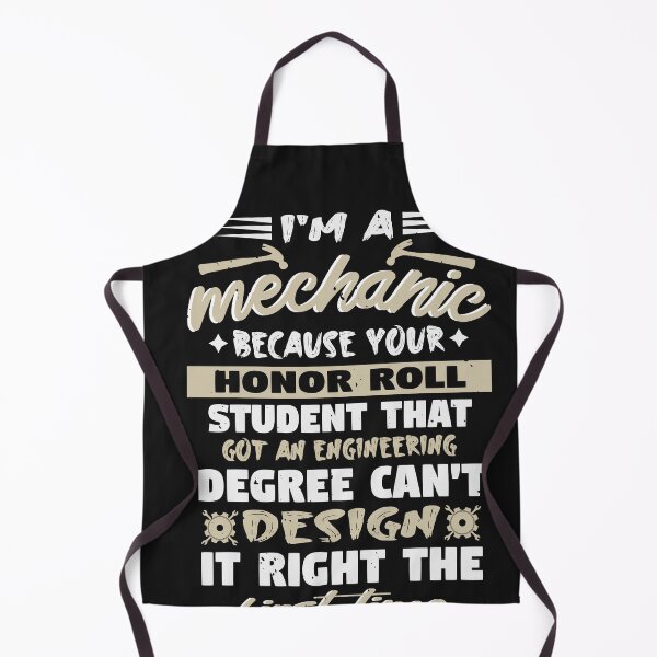Item preview, I am a mechanic Because the student that got an engineering degree can't design it right the first time designed and sold by WigglyLine.