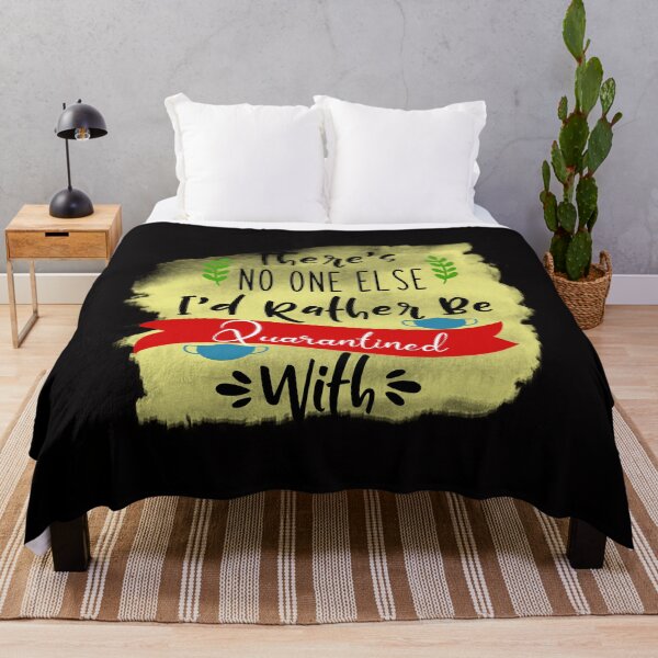 Item preview, There's No One Else I'd Rather Be Quarantined With designed and sold by sasigifts.
