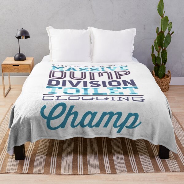 Item preview, Undefeated Massive Dump Division Toilet Clogging Champ designed and sold by Artistive.