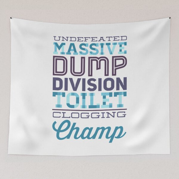 Item preview, Undefeated Massive Dump Division Toilet Clogging Champ designed and sold by Artistive.