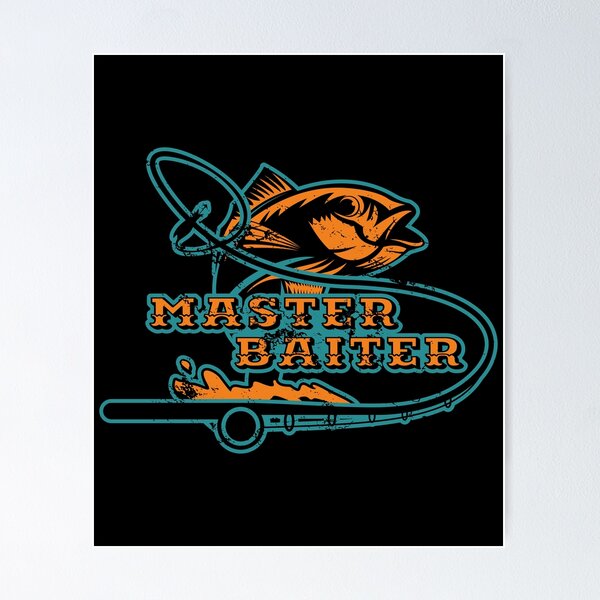 World Class Master Baiter Fishing Poster for Sale by merchmachine