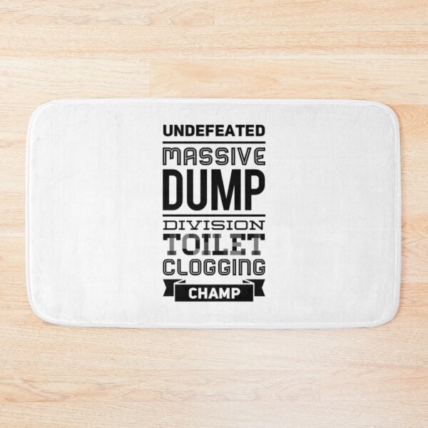 Item preview, Undefeated Massive Dump Division Toilet Clogging Champ designed and sold by Artistive.