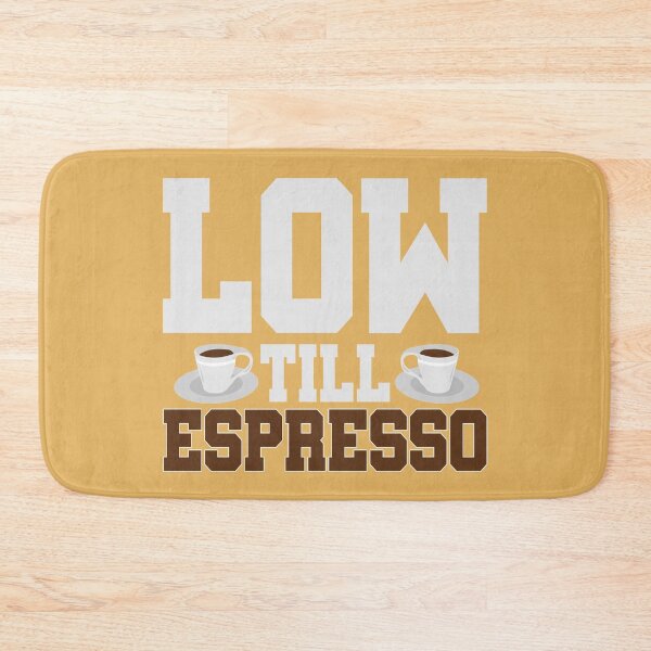 Item preview, Low till espresso designed and sold by Sticker Up.