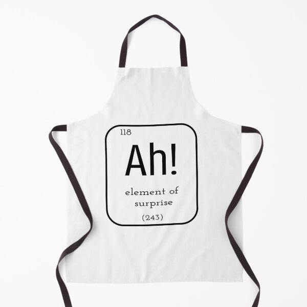 Item preview, AH! THE ELEMENT OF SURPRISE designed and sold by NSTeeDesign.