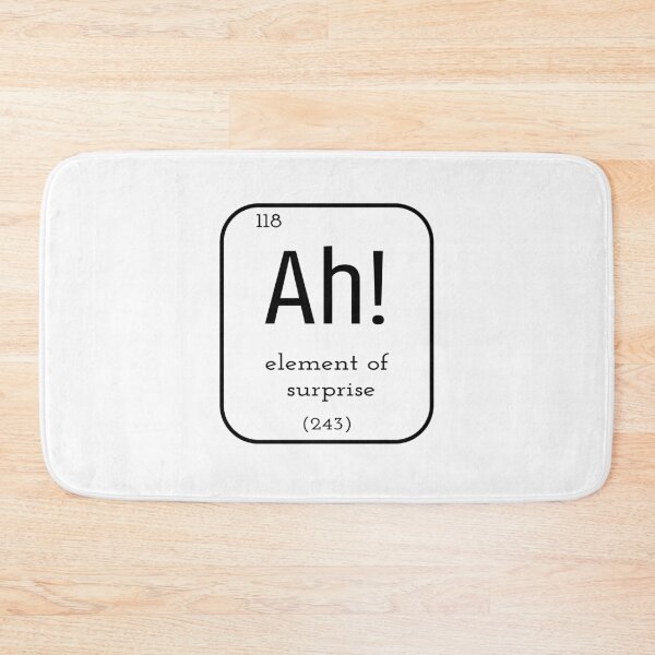Item preview, AH! THE ELEMENT OF SURPRISE designed and sold by NSTeeDesign.