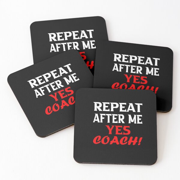 Item preview, Repeat after me yes coach; Funny Coach Gift designed and sold by nowtistore.