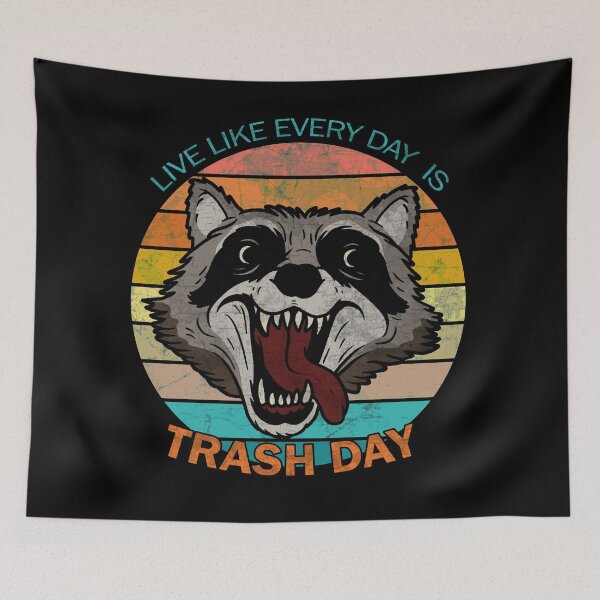 Item preview, Live like every day is trash day designed and sold by ValentinaHramov.