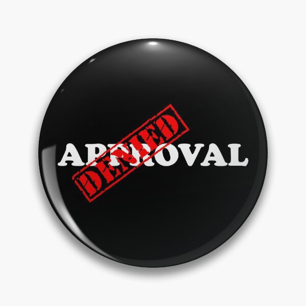 Item preview, APPROVAL DENIED designed and sold by DomGDesign.